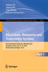 Book cover of Blockchain, Metaverse and Trustworthy Systems by Debiao He