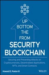 Book cover of Blockchain Security from the Bottom Up by Howard E. Poston