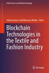 Book cover of Blockchain Technologies in the Textile and Fashion Industry by Subramanian Senthilkannan Muthu