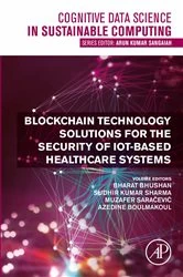 Book cover of Blockchain Technology Solutions for the Security of IoT-Based Healthcare Systems by Bharat Bhushan