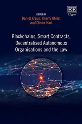 Book cover of Blockchains, Smart Contracts, Decentralised Autonomous Organisations and the Law by Daniel Kraus