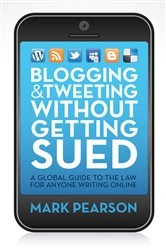 Book cover of Blogging and Tweeting without Getting Sued by Mark Pearson