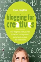 Book cover of Blogging for Creatives by Robin Houghton