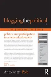 Book cover of Blogging the Political by Antoinette Pole