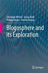 Book cover of Blogosphere and its Exploration by Christoph Meinel