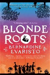 Book cover of Blonde Roots by Bernardine Evaristo