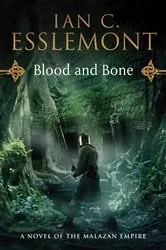 Book cover of Blood and Bone by Ian C. Esslemont