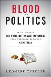 Book cover of Blood and Politics by Leonard Zeskind