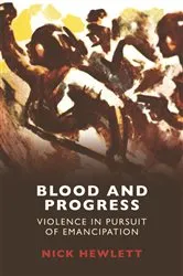 Book cover of Blood and Progress by Nick Hewlett