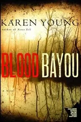 Book cover of Blood Bayou by Karen Young