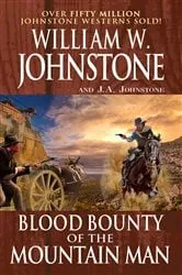 Book cover of Blood Bounty of the Mountain Man by William W. Johnstone