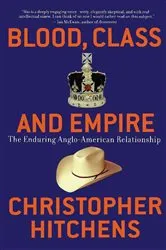 Book cover of Blood, Class and Empire by Christopher Hitchens