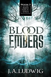 Book cover of Blood Embers by J.A. Ludwig