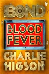 Book cover of Blood Fever by Charlie Higson