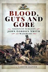 Book cover of Blood, Guts and Gore by Gareth Glover