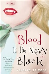 Book cover of Blood Is the New Black by Valerie Stivers