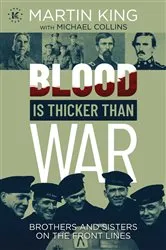 Book cover of Blood Is Thicker than War by Martin King