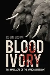 Book cover of Blood Ivory by Robin Brown