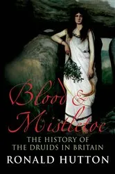 Book cover of Blood & Mistletoe by Ronald Hutton