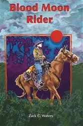 Book cover of Blood Moon Rider by Zack C Waters