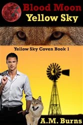 Book cover of Blood Moon Yellow Sky by A.M. Burns