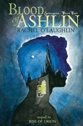 Book cover of Blood of Ashlin by Rachel O'Laughlin