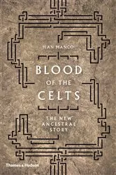 Book cover of Blood of the Celts: The New Ancestral Story by Jean Manco