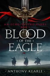 Book cover of Blood Of The Eagle (3rd ed.) by Anthony Kearle