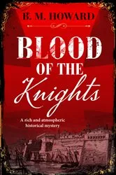 Book cover of Blood of the Knights by B. M. Howard