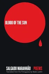 Book cover of Blood of the Sun by Salgado Maranhão