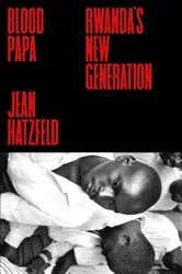 Book cover of Blood Papa by Jean Hatzfeld
