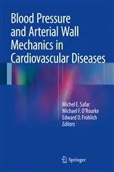 Book cover of Blood Pressure and Arterial Wall Mechanics in Cardiovascular Diseases by Michel E. Safar