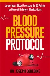 Book cover of Blood Pressure Protocol by Egbebike