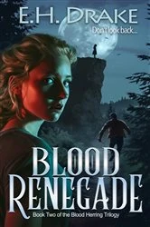 Book cover of Blood Renegade by E.H. Drake