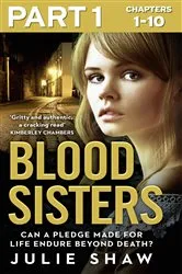 Book cover of Blood Sisters: Part 1 of 3 by Julie Shaw