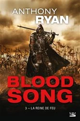 Book cover of Blood Song, T3 : La Reine de feu by Anthony Ryan