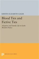 Book cover of Blood Ties and Fictive Ties by Kristin Elizabeth Gager