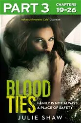 Book cover of Blood Ties: Part 3 of 3 by Julie Shaw