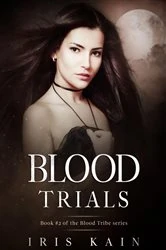 Book cover of Blood Trials (2nd ed.) by Iris Kain