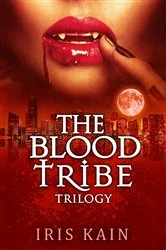 Book cover of Blood Tribe Trilogy by Iris Kain