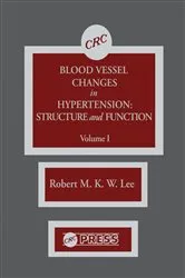 Book cover of Blood Vessel Changes in Hypertension Structure and Function, Volume I by R.M.K.W. Lee