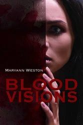 Book cover of Blood Visions by Maryann Weston
