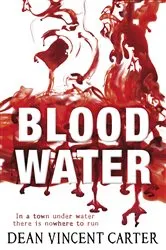 Book cover of Blood Water by Dean Vincent Carter