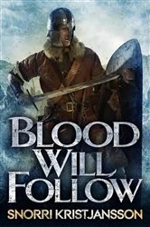 Book cover of Blood Will Follow by Snorri Kristjansson