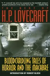 Book cover of Bloodcurdling Tales of Horror and the Macabre: The Best of H. P. Lovecraft by H. P. Lovecraft