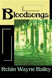 Book cover of Bloodsongs by Robin Wayne Bailey