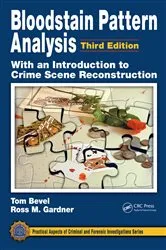 Book cover of Bloodstain Pattern Analysis with an Introduction to Crime Scene Reconstruction (3rd ed.) by Tom Bevel
