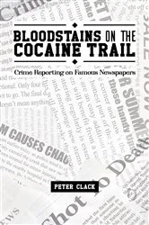 Book cover of Bloodstains on the Cocaine Trail by Peter Clack