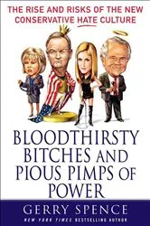 Book cover of Bloodthirsty Bitches and Pious Pimps of Power by Gerry Spence