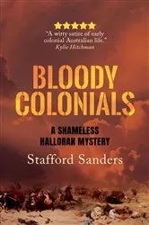 Book cover of Bloody Colonials by Stafford Sanders